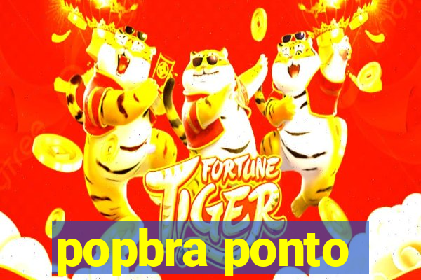 popbra ponto